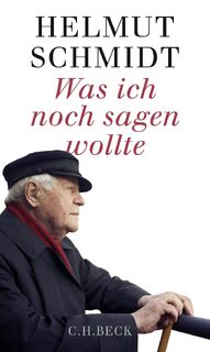 Was ich noch sagen wollte - Helmut Schmidt (ISBN 9783406676123)