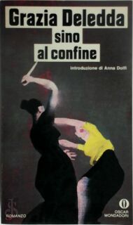 Sino al confine - Grazia Deledda