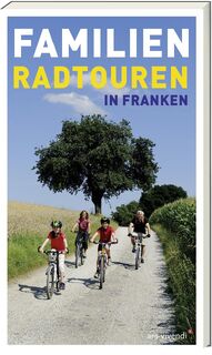 Familien-Radtouren in Franken - Barbara Linsenmeyer-Seidel, Roland Schulz, Kerstin Söder (ISBN 9783747204702)