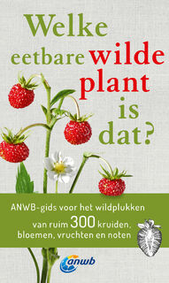 Welke eetbare wilde plant is dat? - Christa Bastgen (ISBN 9789043940283)