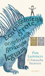 Een ongelofelijk grote, ongelofelijk gevaarlijke leguaan - Pim Lammers (ISBN 9789045130200)