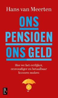 Ons pensioen ons geld - Hans van Meerten (ISBN 9789461563538)
