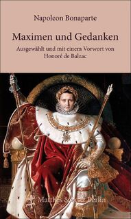 Maximen und Gedanken - Napoleon Bonaparte (ISBN 9783882216530)
