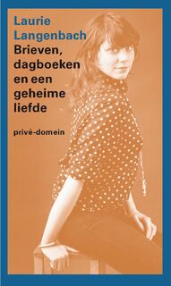 Brieven, dagboeken en een geheime liefde - Laurie Langenbach (ISBN 9789029511827)