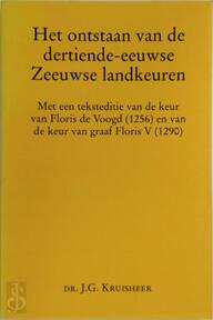 Het ontstaan van de dertiende-eeuwse Zeeuwse landkeuren