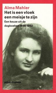 Het is een vloek een meisje te zijn - Alma Mahler (ISBN 9789029530743)