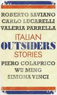 Outsiders - Roberto Saviano, Carlo Lucarelli, Valeria Parrella, Piero Colaprico, Simona Vinci (ISBN 9780857052445)