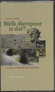 Welk dierspoor is dat? - F. Hecker (ISBN 9789059562516)