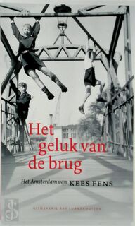 Het geluk van de brug - Kees Fens (ISBN 9789059375079)