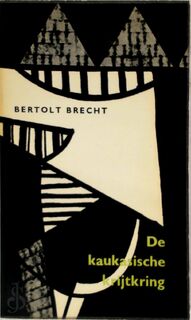 De kaukasische krijtring - Bertolt Brecht