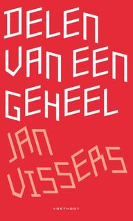 Delen van een geheel - J. Vissers (ISBN 9789078068822)