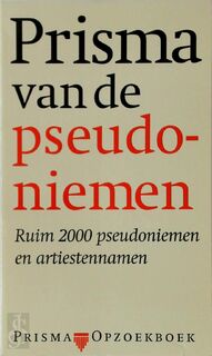 Prisma van de pseudoniemen - Astrid Bosch, René van Praag (ISBN 9789027430984)