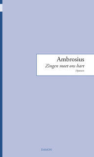 Zingen moet ons hart - Ambrosius van Milaan (ISBN 9789463401630)