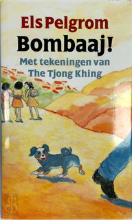 Bombaaj! (luxe editie) - Els Pelgrom (ISBN 9789074336215)