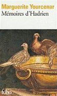 Mémoires d'Hadrien / Carnets de notes de "Mémoires d'Hadrien" - Marguerite Yourcenar (ISBN 9782070369218)