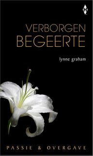 Verborgen begeerte - Lynne Graham (ISBN 9789461993243)
