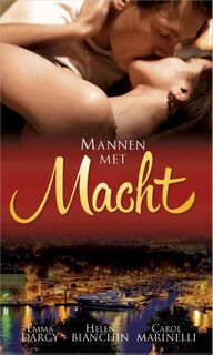 Mannen met macht - Emma Darcy, Helen Bianchin, Carole Marinelli (ISBN 9789461997470)