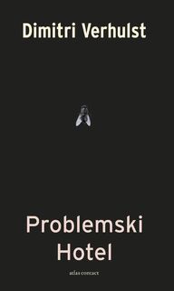 Problemski hotel - Dimitri Verhulst (ISBN 9789025429478)