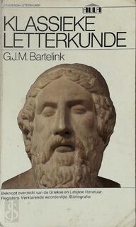 Klassieke letterkunde - G.J.M. Bartelink (ISBN 9789027453785)