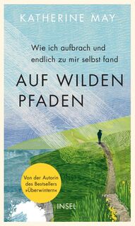 Auf wilden Pfaden - Katherine May (ISBN 9783458645511)