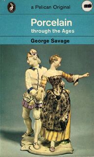 Porcelain Through the Ages - George Savage (ISBN 9780140202984)