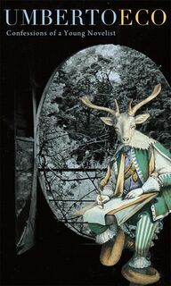 Confessions of a Young Novelist - Umberto Eco (ISBN 9780674058699)