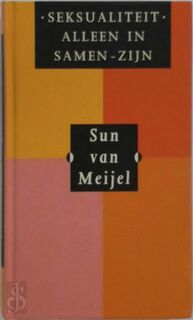 Seksualiteit: alleen in samen-zijn - S. van Meijel (ISBN 9789063254544)