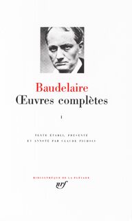 Œuvres complètes Tome I - Charles Baudelaire