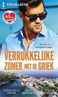 Verrukkelijke zomer met de Griek (3in1) - Chantelle Shaw, Lucy Monroe, Catherine George (ISBN 9789402546279)