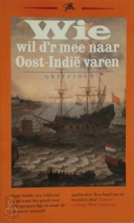 Wie wil d'r mee naar Oost-Indië varen - Bert Paasman (ISBN 9789021405728)