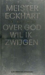 Meister Eckhart - Over God wil ik zwijgen - Meister Eckhart, C.O. Jellema (ISBN 9066542620)