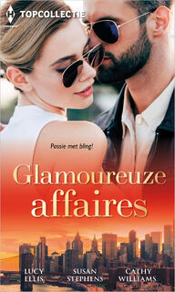 Glamoureuze affaires - Cathy Williams, Susan Stephens, Lucy Ellis (ISBN 9789402557411)