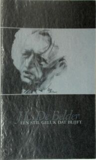 Een stil geluk dat blijft - Jozef Frans Lodewijk De Belder, Herwig Verleyen