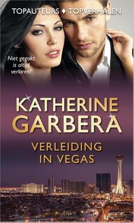 Verleiding in Vegas - Katherine Garbera (ISBN 9789402500134)
