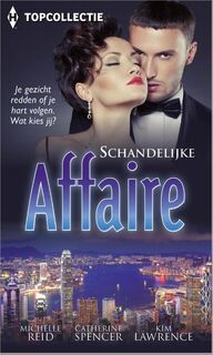 Schandelijke affaire - Michelle Reid, Catherine Spencer, Kim Lawrence (ISBN 9789402505733)