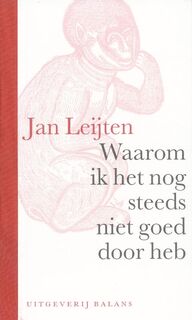 Waarom ik het nog steeds niet goed door heb - J. Leijten (ISBN 9789050183109)