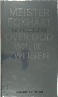 Over god wil ik zwijgen / 1 De Traktaten - Eckhart (ISBN 9789065542625)