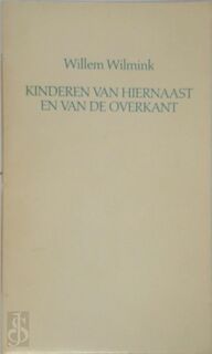Kinderen van hiernaast en van de overkant - Willem Wilmink
