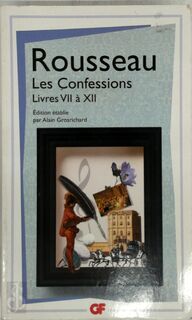 Les confessions [Livres VII à XII] - Jean-Jacques Rousseau (ISBN 9782081275591)