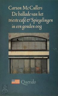 De ballade van het trieste café & Spiegelingen in een gouden oog - Carson Smith McCullers, J.A.E. Fiedeldij Dop (ISBN 9789021474151)