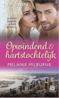 Opwindend & hartstochtelijk - Melanie Milburne (ISBN 9789402512359)