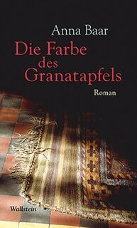 Die Farbe des Granatapfels - Anna Baar (ISBN 9783835317659)