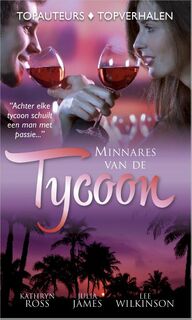 Minnares van de tycoon - Kathryn Ross, Julia James, Lee Wilkinson (ISBN 9789461999238)