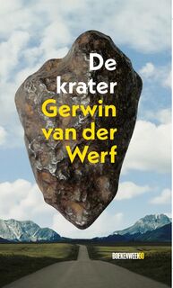 De krater - Boekenweekgeschenk 2025 - Gerwin van der Werf (ISBN 9789465039008)