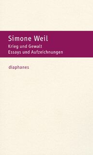 Krieg und Gewalt - Simone Weil (ISBN 9783035808216)
