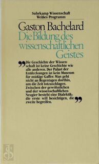 Die Bildung des wissenschaftlichen Geistes - Gaston Bachelard (ISBN 9783518576601)
