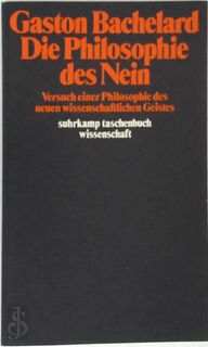 Die Philosophie des Nein - Gaston Bachelard (ISBN 9783518079256)