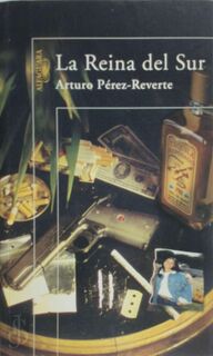 La Reina del Sur - Arturo Pérez-Reverte (ISBN 9788420464350)