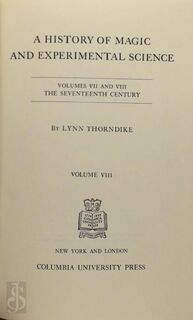 History of Magic and Experimental Science - Seventeenth Century - Thorndike (ISBN 9780231088015)