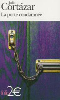 Porte Condamnee Et - Julio Cortázar (ISBN 9782070358649)